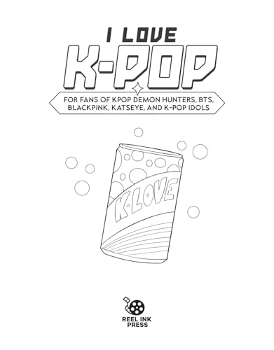 Pre-Release - I Love K-pop Coloring and Activity Book: For fans of KPop Demon Hunters, BTS, BLACKPINK, KATSEYE, and K-pop Idols