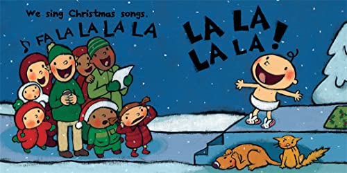 Fa La La: (A Joyful Celebration of Christmas Holiday Traditions for Babies and Toddlers) (Leslie Patricelli Board Books)
