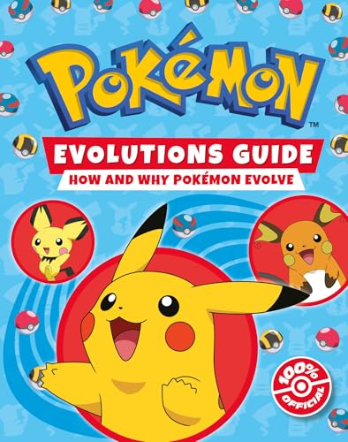 Pokémon: Evolutions Guide: Everything you’ve ever wanted to know about Pokémon and their evolutions. (English Edition)