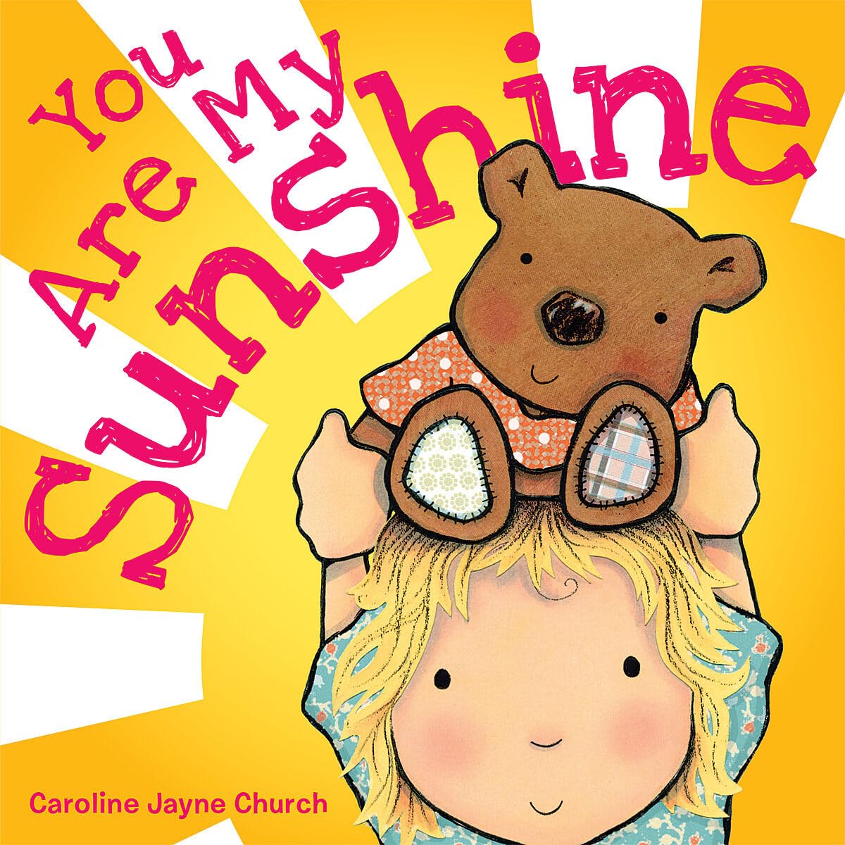 YOU ARE MY SUNSHINE(BB) (Caroline Jayne Church)