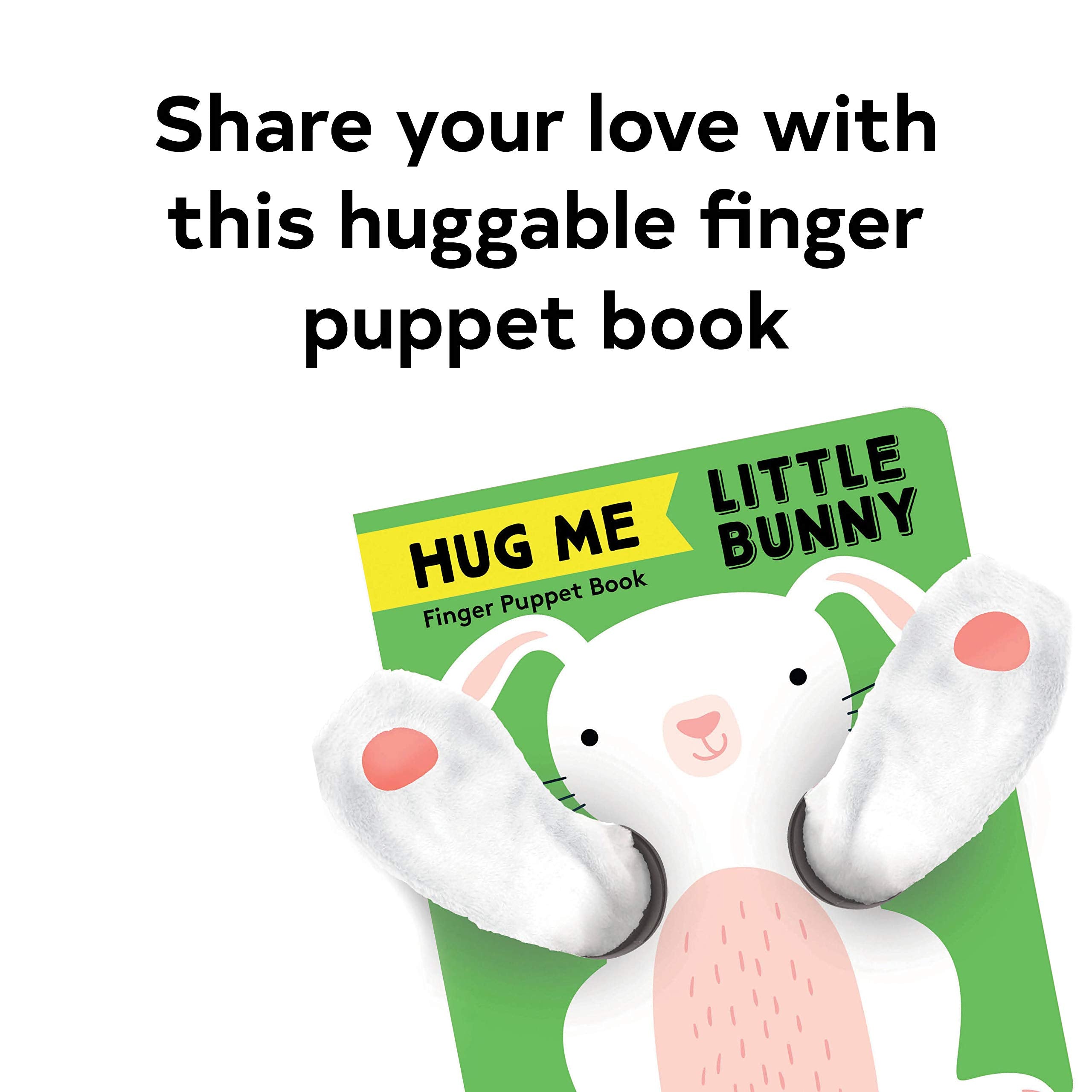 Hug Me Little Bunny: Finger Puppet Book: (Finger Puppet Books, Baby Board Books, Sensory Books, Bunny Books for Babies, Touch and Feel Books) (Hug Me Little Animals)