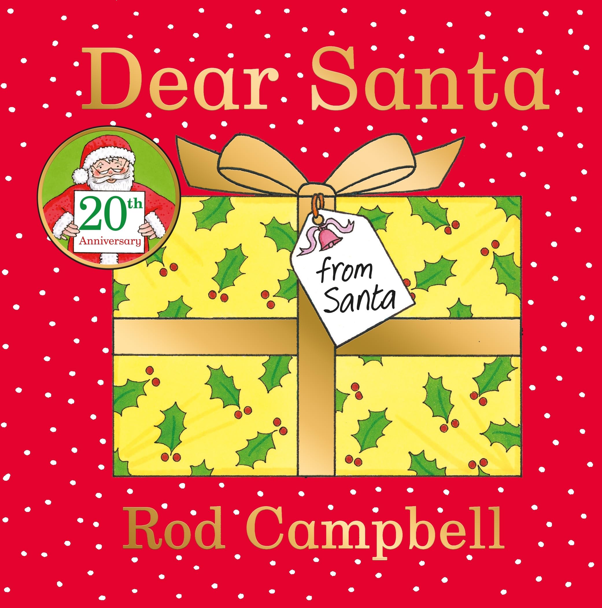 Dear Santa: Celebrating 20 years of the lift-the-flap Christmas favourite from the creator of Dear Zoo